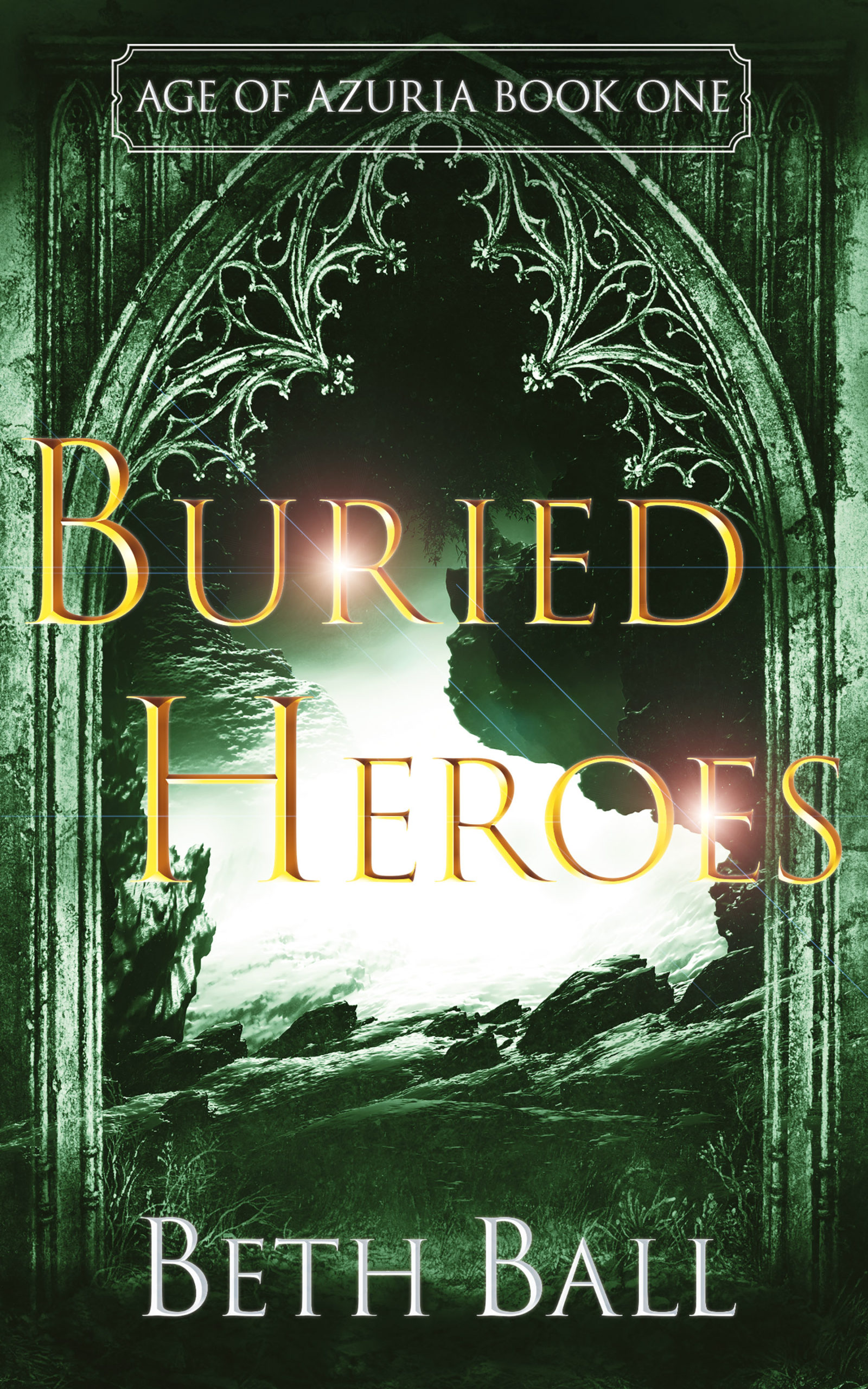 Buried Heroes: Age of Azuria Book One